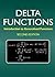 Delta Functions: Introduction to Generalised Functions