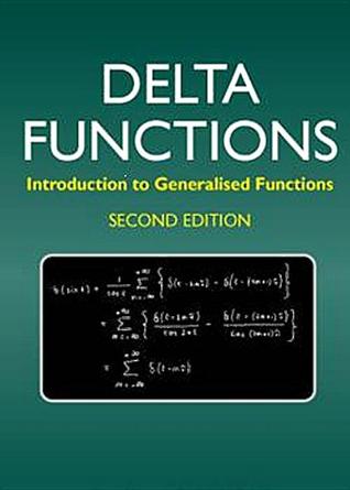 Delta Functions: Introduction to Generalised Functions