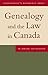 Genealogy and the Law in Canada (Genealogist's Reference Shelf)