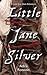 Little Jane Silver