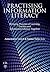 Practising Information Literacy: Bringing Theories of Learning, Practice and Information Literacy Together