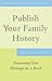 Publish Your Family History by Susan Yates