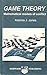 Game Theory: Mathematical Models of Conflict