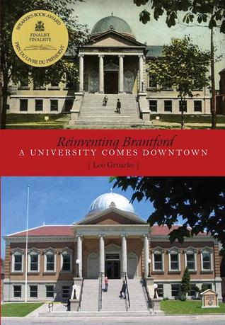 Reinventing Brantford: A University Comes Downtown (Paperback)