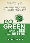 Go Green, Spend L...
