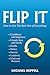 Flip It: How to Get the Best Out of Everything