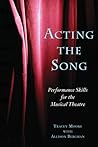 Acting the Song: Performance Skills for the Musical Theatre