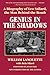 Genius in the Shadows: A Biography of Leo Szilard, the Man Behind the Bomb