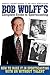 Bob Wolff's Complete Guide ...