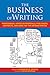 The Business of Writing: Professional Advice on Proposals, Publishers, Contracts, and More for the Aspiring Writer