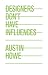 Designers Don't Have Influences by Austin Howe