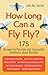 How Long Can a Fly Fly?: 17...