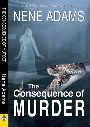 The Consequence of Murder (Mackenzie Cross Paranormal Mystery, #1)
