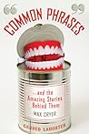 Common Phrases: And the Amazing Stories Behind Them