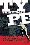 Thinking in Type: The Practical Philosophy of Typography