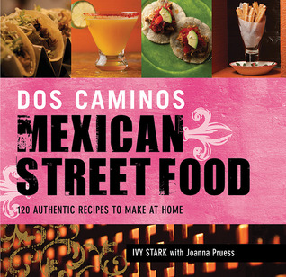 'READ [PDF]> Dos Caminos Mexican Street Food: 120 Authentic Recipes to
Make at Home By Ivy Stark Full Pages
