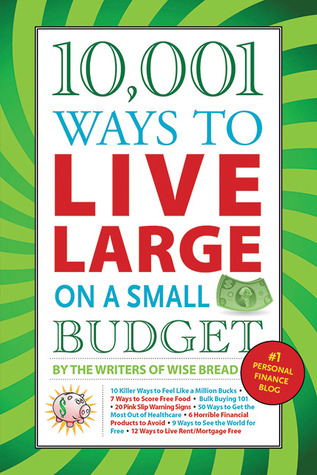 10,001 Ways to Live Large on a Small Budget (Paperback)