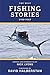 The Best Fishing Stories Ev...