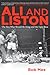 Ali and Liston: The Boy Who Would Be King and the Ugly Bear