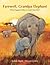 Farewell, Grandpa Elephant by Isabel Abedi