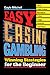 Easy Casino Gambling: Winning Strategies for the Beginner