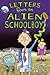 Letters from an Alien Schoolboy