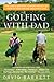 Golfing with Dad: The Game's Greatest Players Reflect on Their Fathers and the Game They Love
