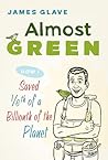 Almost Green: How...