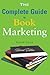The Complete Guide to Book Marketing by David   Cole