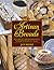 Artisan Breads: Practical R...