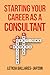 Starting Your Career as a Consultant
