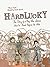 Hardlucky: The Story of a Boy Who Learns How to Think Before He Acts