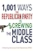 1,001 Ways the Republican Party is Screwing the Middle Class