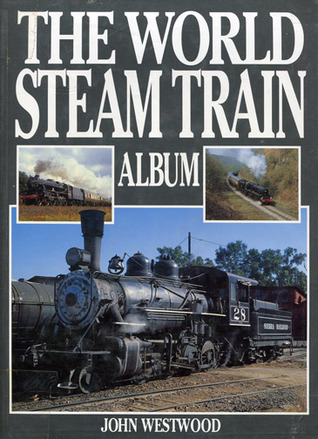 The World Steam Train Album