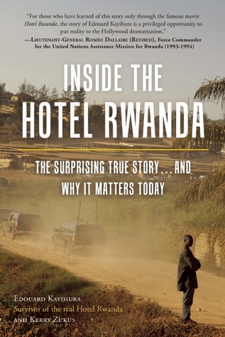 Inside the Hotel Rwanda: The Surprising True Story ... and Why It Matters Today (Hardcover)