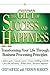 The Gift of Success and Happiness: Transforming Your Life Through Business Process Principles