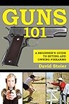 Guns 101: A Begin...