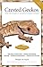 Crested Geckos: From the Ex...