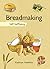 Breadmaking: Self-Sufficien...