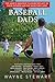 Baseball Dads: The Game's G...