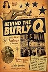 Behind the Burly Q by Leslie Zemeckis