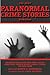 The Best Paranormal Crime Stories Ever Told (Best Stories Ever Told)