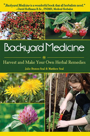 Backyard Medicine: Harvest and Make Your Own Herbal Remedies (Paperback)