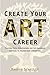 Create Your Art Career by Rhonda Schaller