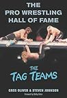 The Pro Wrestling Hall of Fame: The Tag Teams The Pro Wrestling Hall of Fame: The Tag Teams