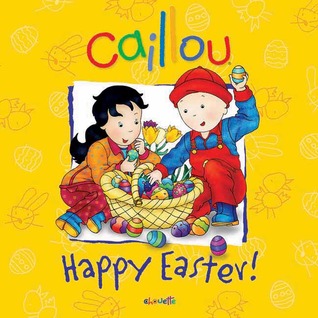 Caillou: Happy Easter! (Confetti series)
