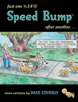 Just One %$#@ Speed Bump After Another: more cartoons (Speed Bump series)