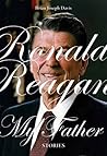 Ronald Reagan, My Father