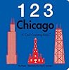 123 Chicago (Cool Counting Books) 123 Chicago (Cool Counting Books)