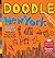 Doodle New York: Create. Imagine. Draw Your Way Through the Big Apple (Doodle Books)